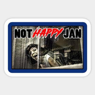 Aussie Classics - NOT HAPPY JAN! Sticker